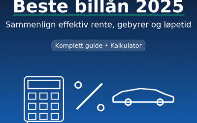 Beste billån 2025: slik finner du lavest totalpris