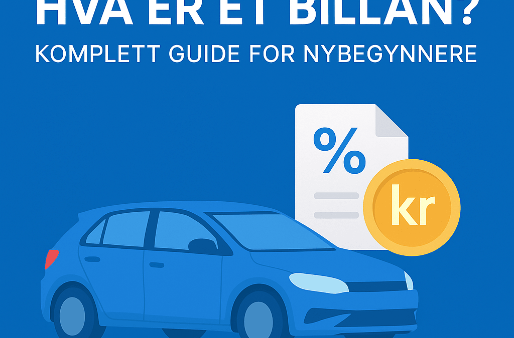Hva er et billån? – Komplett guide for nybegynnere